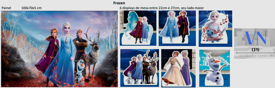 Painel ilustrativo da frozen no formato 100x70x5 cm e em 6 displays de mesa entre 22cm e 27cm, seu lado maior.